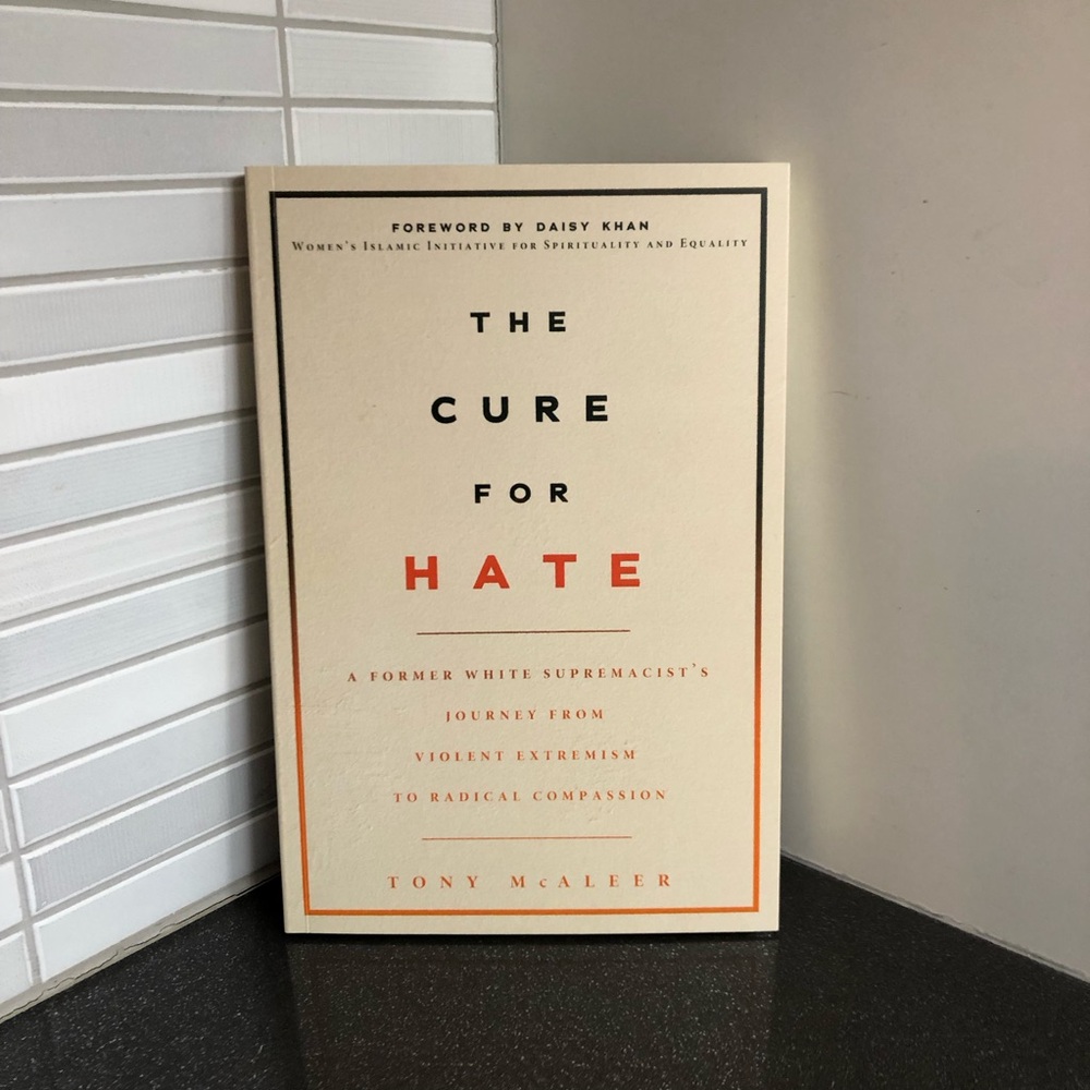 SIGNED The Cure for Hate: A Former White Supremacist’s Journey from Violent